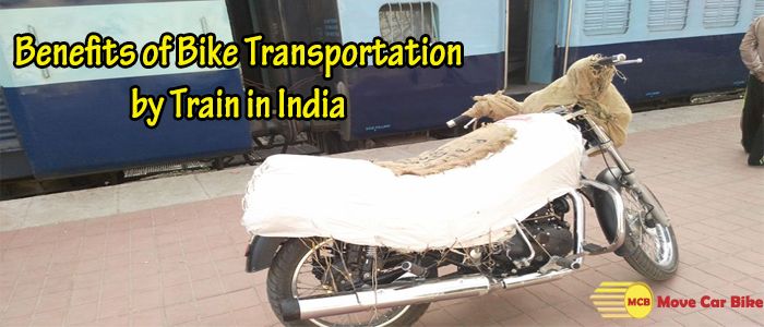 Benefits of Bike Transportation by Train in India