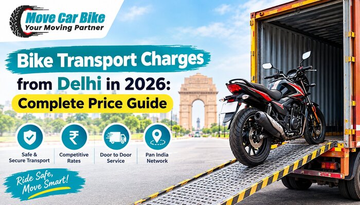 Bike Transport Charges from Delhi in 2026: Complete Price Guide