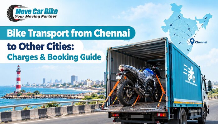 Bike Transport from Chennai to Other Cities: Charges & Booking Guide