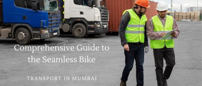 Comprehensive Guide to the Seamless Bike Transport in Mumbai