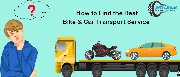How to Find the Best Bike & Car Transport Service?
