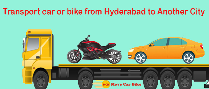 How to Transport Car or Bike from Hyderabad to Another City