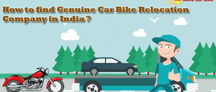 How to find genuine car bike relocation company in India