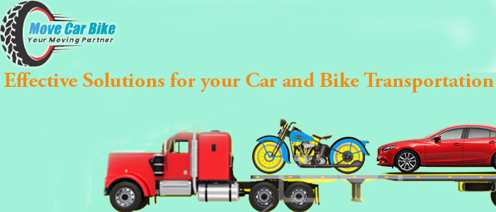Effective Solutions for your Car and Bike Transportation