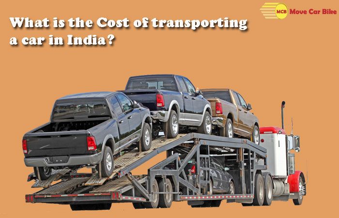 What is the Cost of Transporting a Car in India? What is the Cost of Transporting a Car in India?