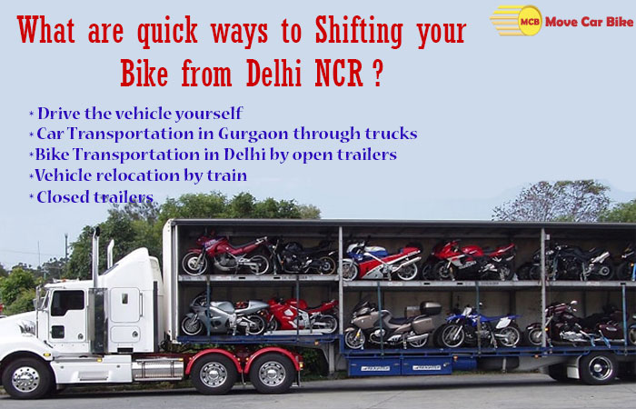 What are quick ways to Shifting your Bike from Delhi NCR? What are quick ways to Shifting your Bike from Delhi NCR?