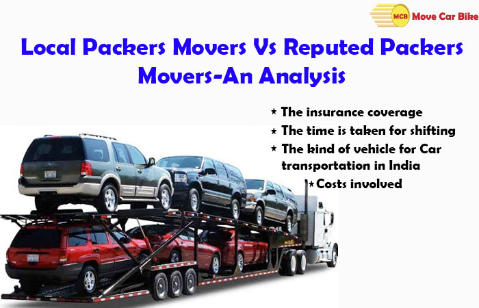 Local Packers Movers Vs Reputed Packers Movers-An Analysis Local Packers Movers Vs Reputed Packers Movers-An Analysis