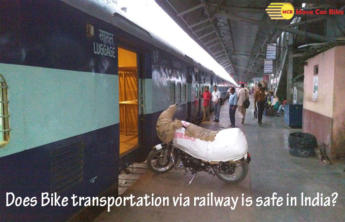 Does Bike transportation via railway is safe in India? Does Bike transportation via railway is safe in India?