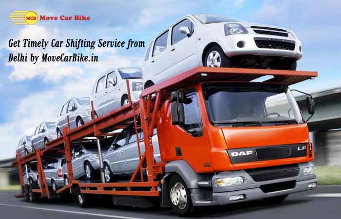 Get Timely Car Shifting Service from Delhi by MoveCarBike.in Get Timely Car Shifting Service from Delhi by MoveCarBike.in
