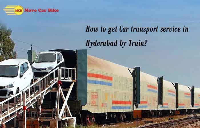How to get Car transport service in Hyderabad by Train? How to get Car transport service in Hyderabad by Train?